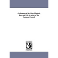 Ordinances of the City of Detroit, Rev. and Pub. by order of the Common Council.