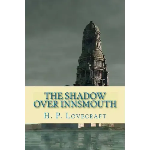 The Shadow Over Innsmouth
