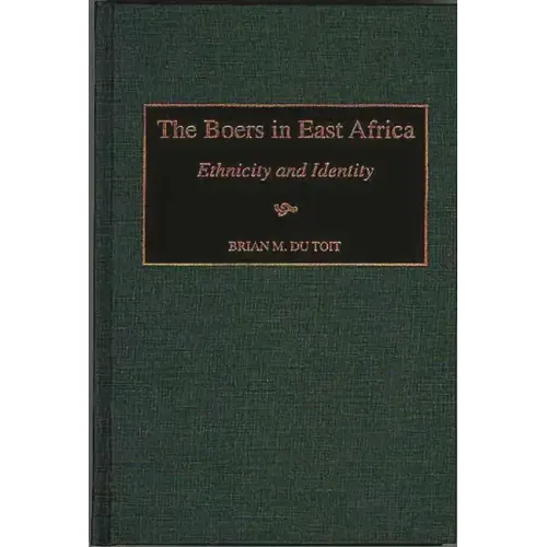 The Boers in East Africa: Ethnicity and Identity