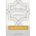 The Lives of the Twelve: A Look at the Social and Political Lives of the Twelve Infallible Imams