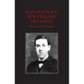 H.P. Lovecraft: New England Decadent