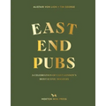 East End Pubs: A Celebration of East London's Most Iconic Boozers