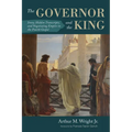 The Governor and the King: Irony, Hidden Transcripts, and Negotiating Empire in the Fourth Gospel