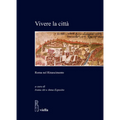 Vivere La Citta: Roma Nel Rinascimento