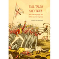 Tall Tales and True: India, Historiography and British Imperial Imaginings