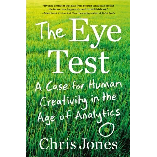 The Eye Test: A Case for Human Creativity in the Age of Analytics