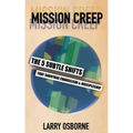 Mission Creep: The Five Subtle Shifts That Sabotage Evangelism & Discipleship
