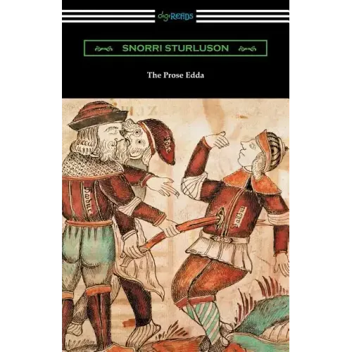 The Prose Edda (Translated with an Introduction, Notes, and Vocabulary by Rasmus B. Anderson)