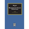 History of Westmoreland County, Pennsylvania with Biographical Sketches of many of its Pioneers and Prominent Men