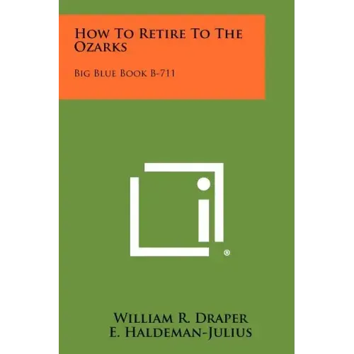 How to Retire to the Ozarks: Big Blue Book B-711