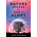 Nature Speaks of God's Glory