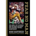 Fear No Man: Don James, the '91 Huskies, and the Seven-Year Quest for a National Football Championship