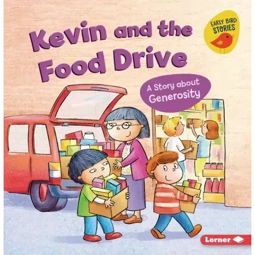 Kevin and the Food Drive: A Story about Generosity