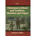 Christmas in Ritual and Tradition, Christian and Pagan