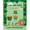 I Spy and Count St Patrick's Day: St Patrick's Day Book For Preschool
