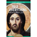 Test Everything: Hold Fast to What Is Good