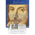 Shakespeare's Window Into the Soul: The Mystical Wisdom in Shakespeare's Characters