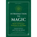 Introduction to Magic: Rituals and Practical Techniques for the Magus