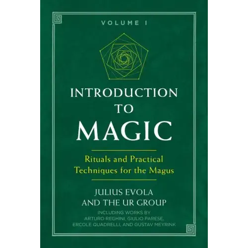 Introduction to Magic: Rituals and Practical Techniques for the Magus