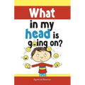 What in my head is going on?: Stages of grief and loss, for children