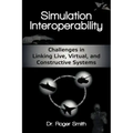 Simulation Interoperability: Challenges in Linking Live, Virtual, and Constructive Systems
