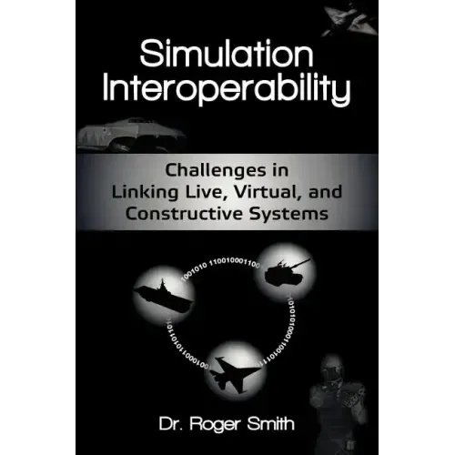 Simulation Interoperability: Challenges in Linking Live, Virtual, and Constructive Systems