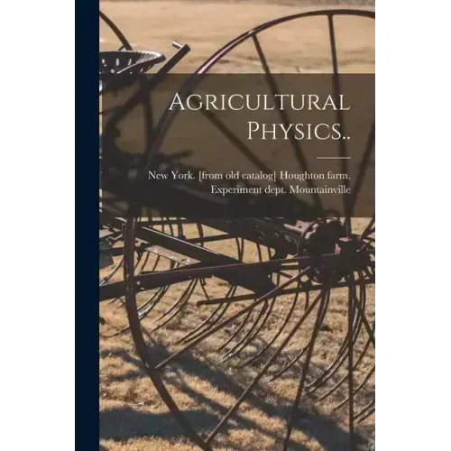 Agricultural Physics..