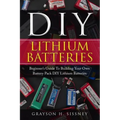 DIY Lithium Batteries: Beginner's Guide To Building Your Own Battery Pack