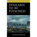 Available to Be Poisoned: Toxicity as a Form of Life