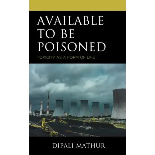Available to Be Poisoned: Toxicity as a Form of Life