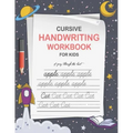 Cursive Handwriting Workbook for Kids: Cursive Writing Practice Paper for Beginners - Cursive Letter Tracing Book for Kids that Makes Handwriting Prop