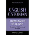 Theme-based dictionary British English-Estonian - 9000 words