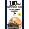 100 Things Notre Dame Fans Should Know & Do Before They Die