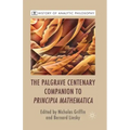 The Palgrave Centenary Companion to Principia Mathematica