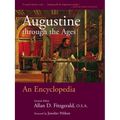 Augustine Through the Ages: An Encyclopedia