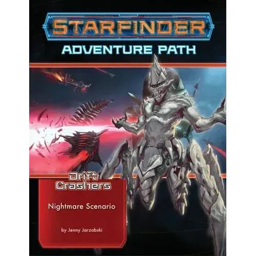 Starfinder Adventure Path: Nightmare Scenario (Drift Crashers 2 of 3)