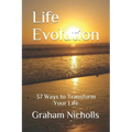 Life Evolution: 37 Ways to Transform Your Life