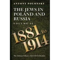 The Jews in Poland and Russia: Volume II: 1881 to 1914