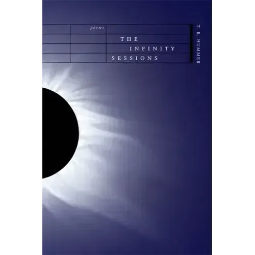 The Infinity Sessions: Poems