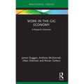 Work in the Gig Economy: A Research Overview