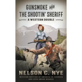 Gunsmoke and The Shootin' Sheriff: A Western Double
