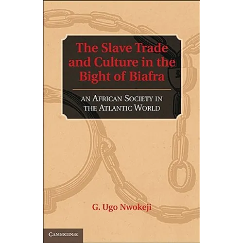 The Slave Trade and Culture in the Bight of Biafra