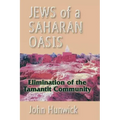 Jews of a Saharan Oasis: Elimination of the Tamantit Community