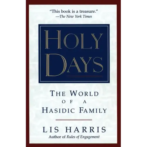 Holy Days: The World of the Hasidic Family