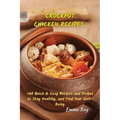 Crock Pot Chicken Recipes: +60 Quick & Easy Recipes and Dishes to Stay Healthy, and Find Your Well-Being