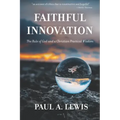 Faithful Innovation: The Rule of God and a Christian Practical Wisdom