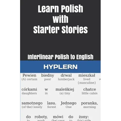 Learn Polish with Starter Stories: Interlinear Polish to English
