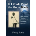If I Could Paint the Moon Black: Imbi Peebo's Wartime Journey from Estonia to America