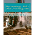 Hydrogeology - Field-Data Collecting Form: (For Water Wells Drilling & Pumping Tests)