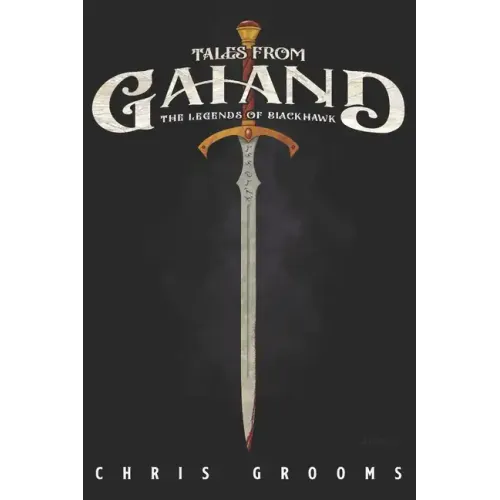 Tales From Gaiand: The Legends of Blackhawk
